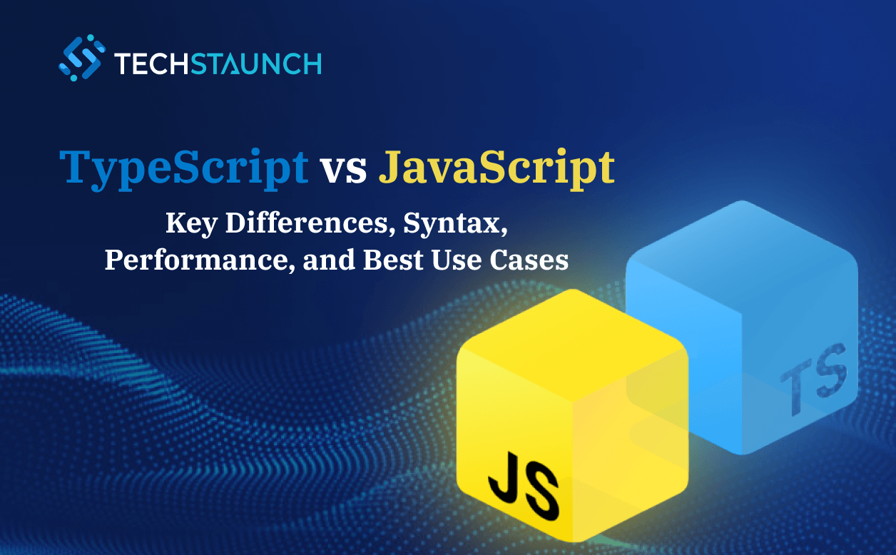 TypeScript vs JavaScript: Key Differences, Syntax, Performance, and Best Use Cases