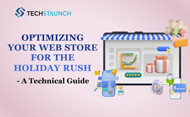 Optimizing Your Web Store for the Holiday Rush: A Technical Guide